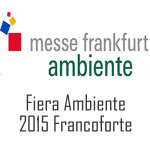 FIERA AMBIENTE 2015 FRANCOFORTE